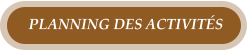 PLANNING DES ACTIVITÉS